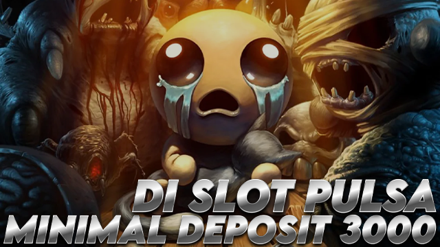 MINIMAL DEPOSIT 3000 DI SLOT PULSA