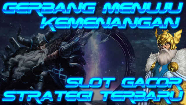 Strategi Terbaru Slot Gacor