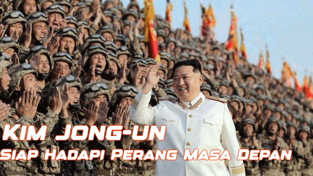 Kim Jong-un Siap Hadapi Perang Masa Depan